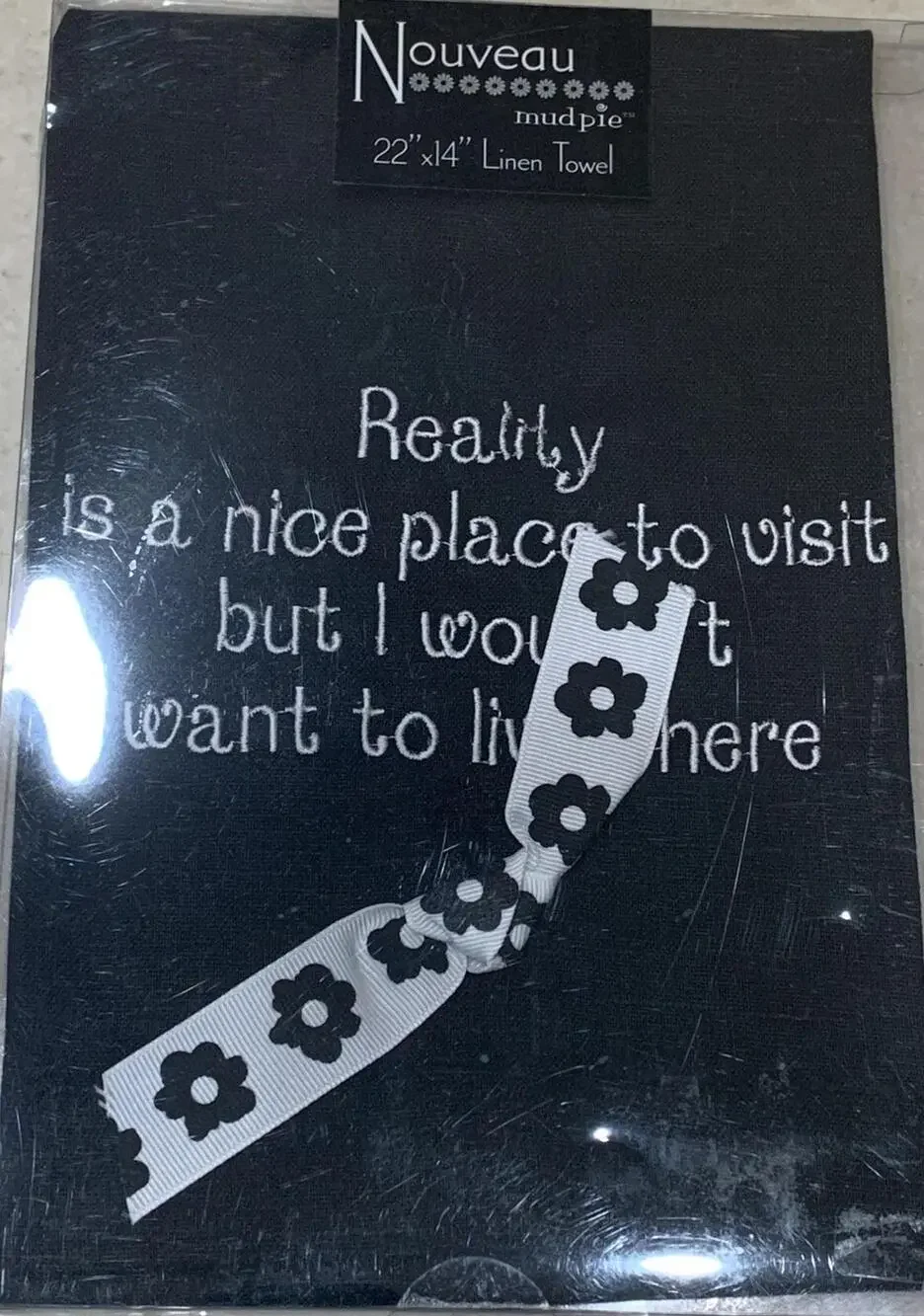 Mud Pie Nouveau Linen Towel Funny Reality Quote Kitchen Decor Black 22x14 Gift